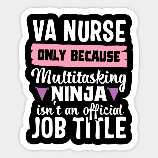 Funny Ninja VA Nurse Veteran Nursing Gift Sticker by Olegpavlovmmo